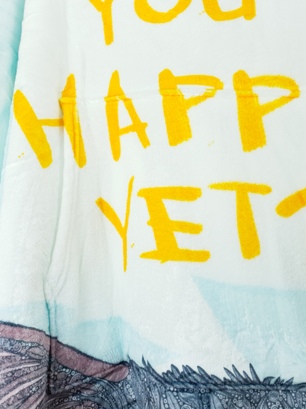 You Happy Yet Hooded Blanket Detail